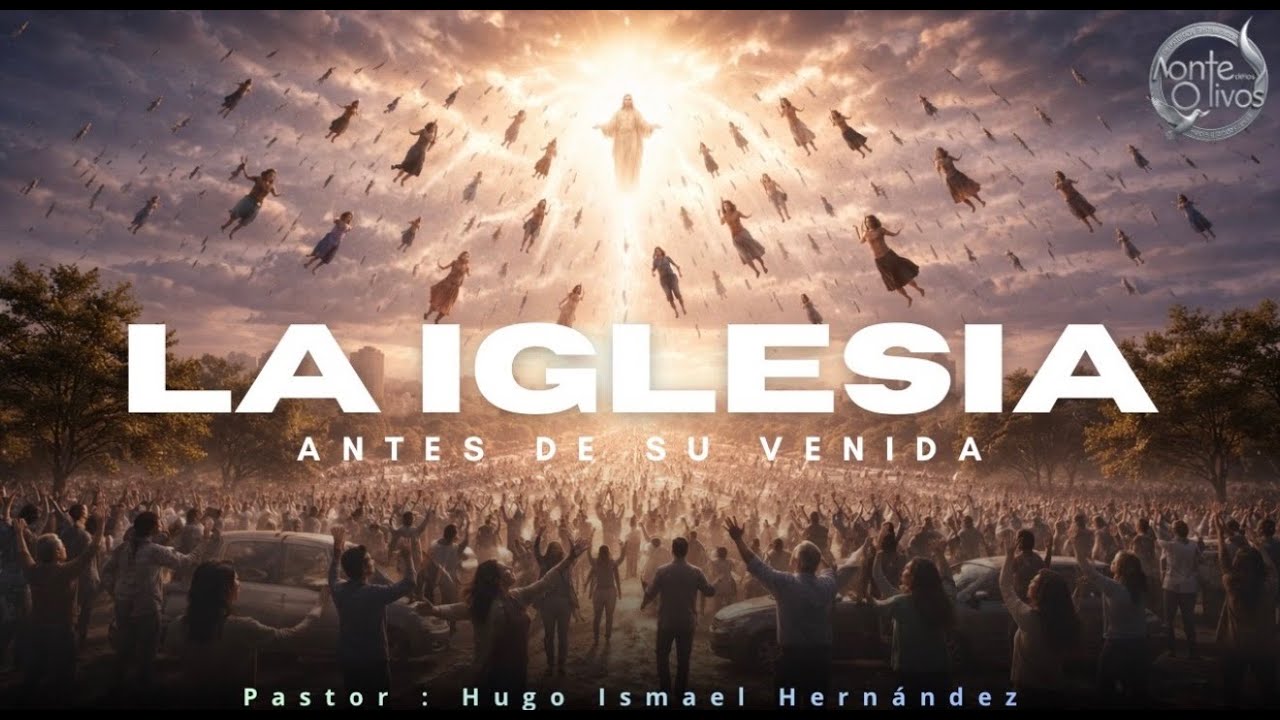 LA IGLESIA ANTES DE SU VENIDA