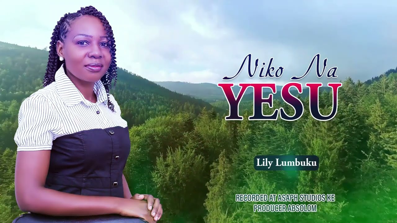 Niko na Yesu OFFICIAL AUDIO By Lily Lumbuku