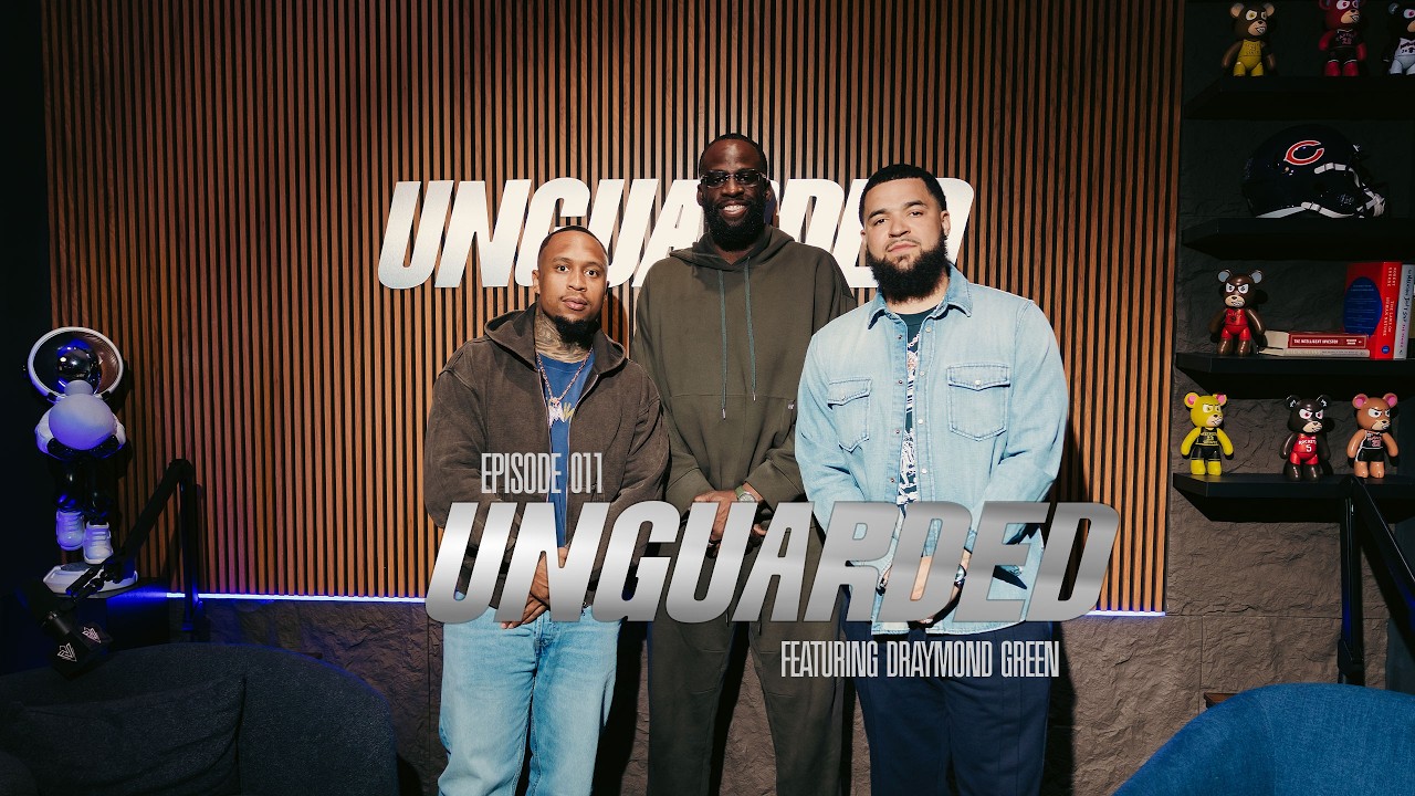 Unguarded Ep 011 | Draymond Green on His 
