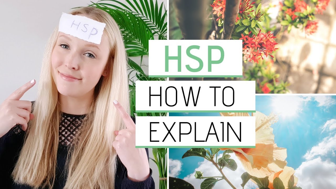 HSP &raquo; How to explain being a Highly Sensitive Person
