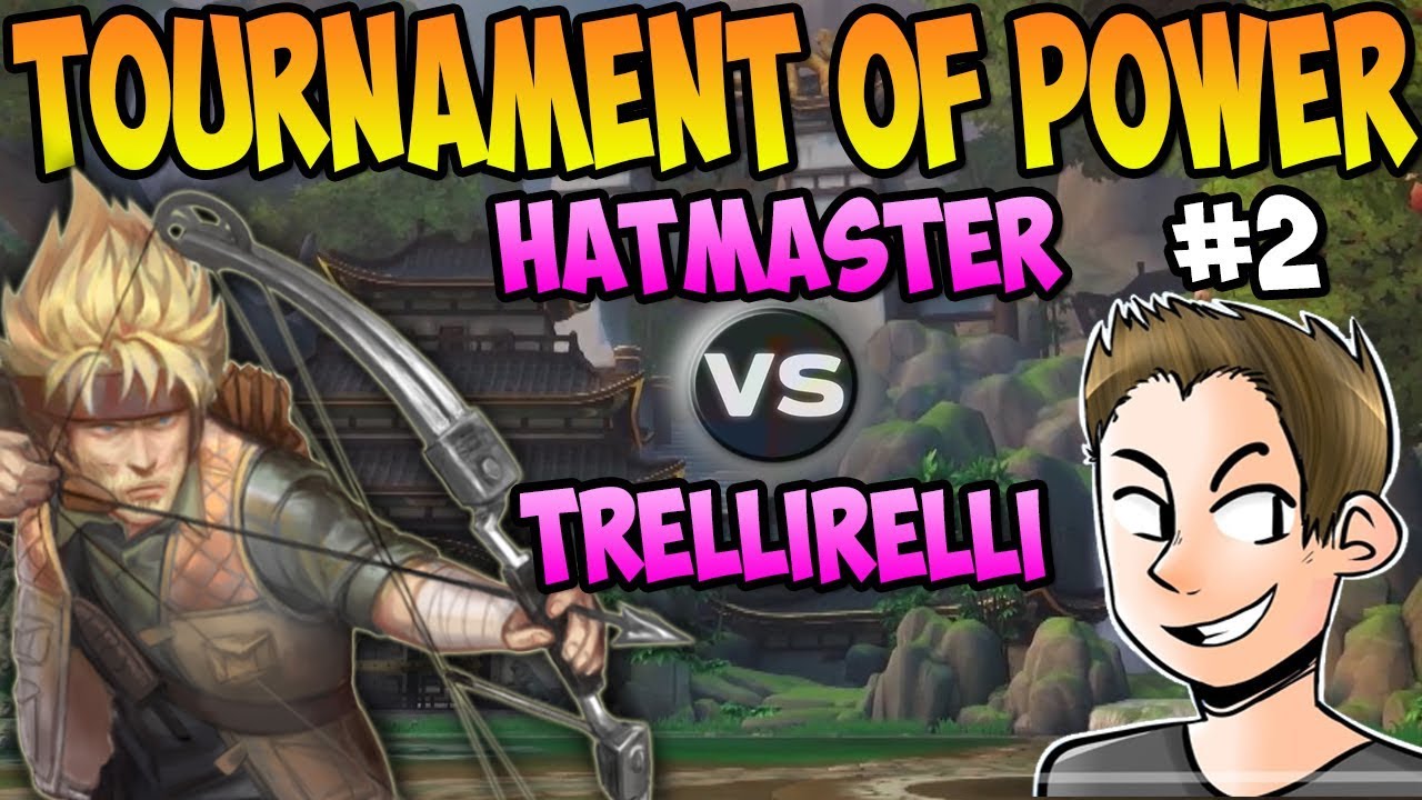 The Tournament Of Power | Round 2 - TrelliRelli vs Hatmaster - Duel Tournament