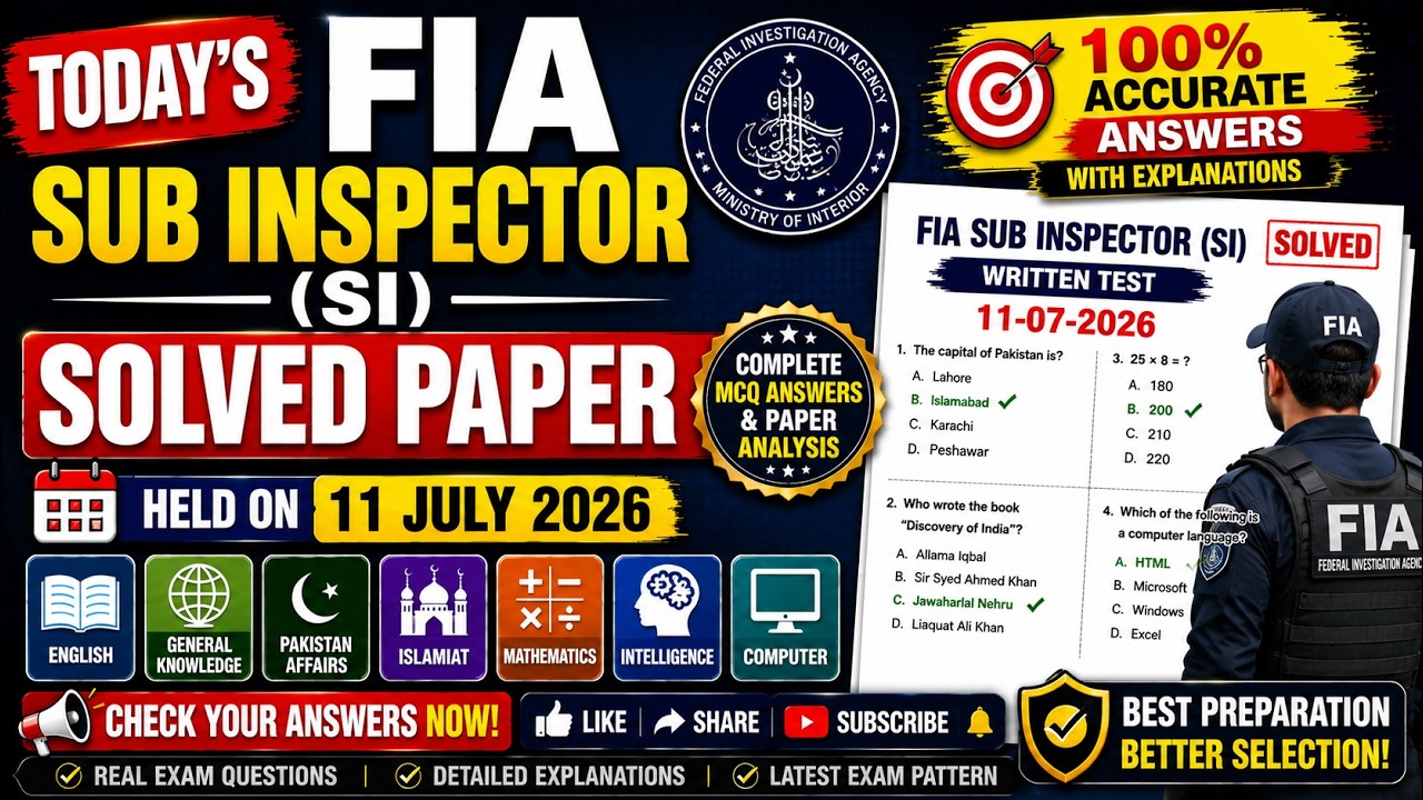 Today FIA Sub Inspector (SI) Solved Paper 11/07/2026 | FIA Written Test | Complete MCQ Answers Paper