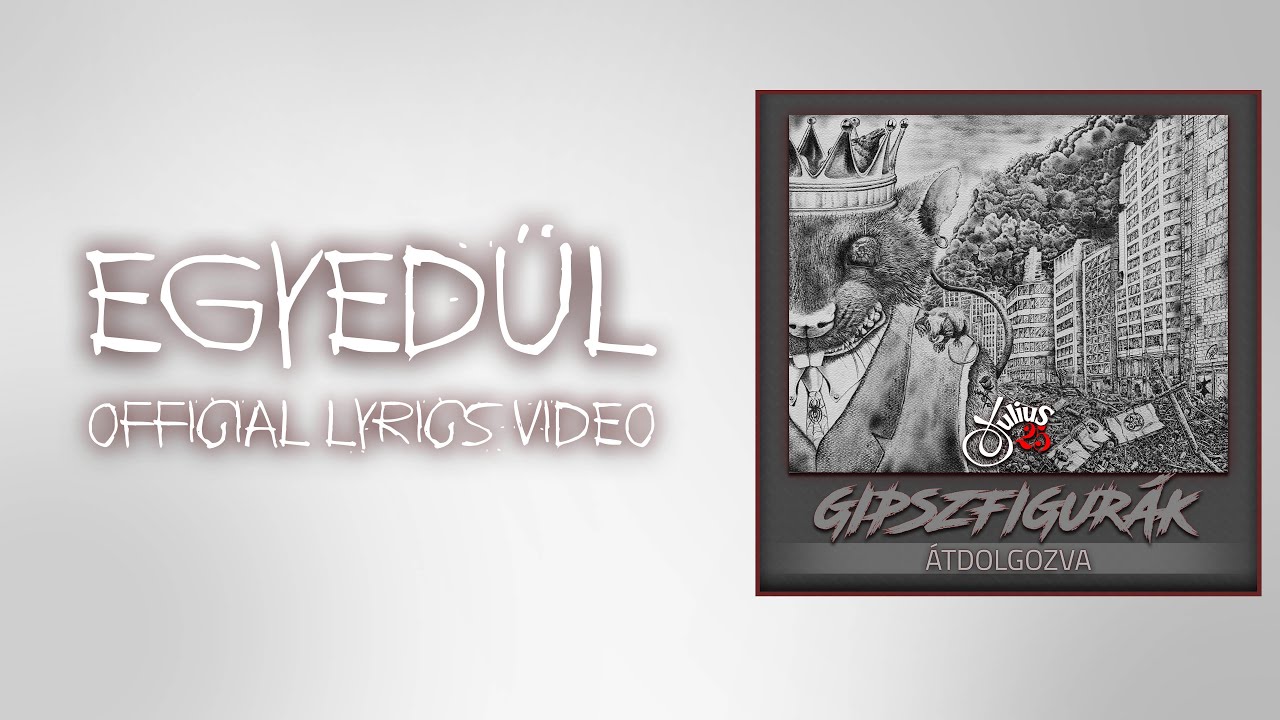 Yulius25 - Egyed&uuml;l (Official Lyrics Video)