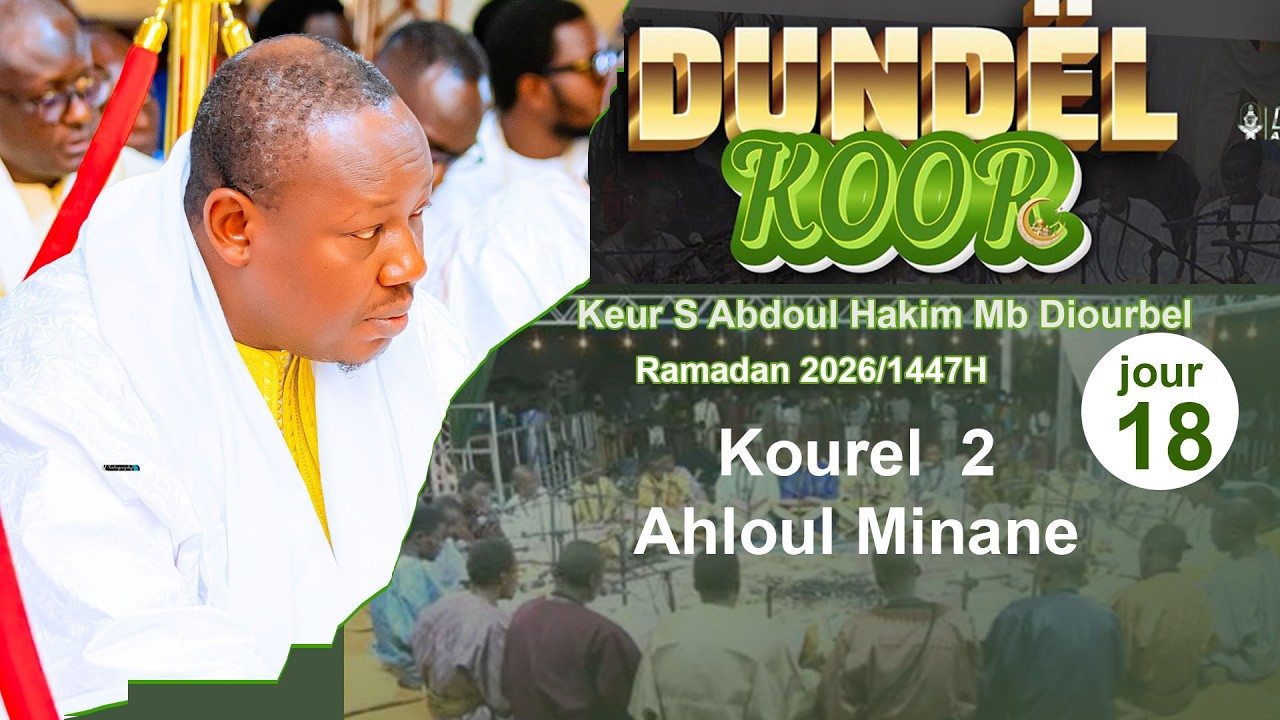Kourel 2 Ahloul Minane Doundal Koor Keur S.Abdou Akim MBACKE Diourbel 2026 CAMASEYE Ktv