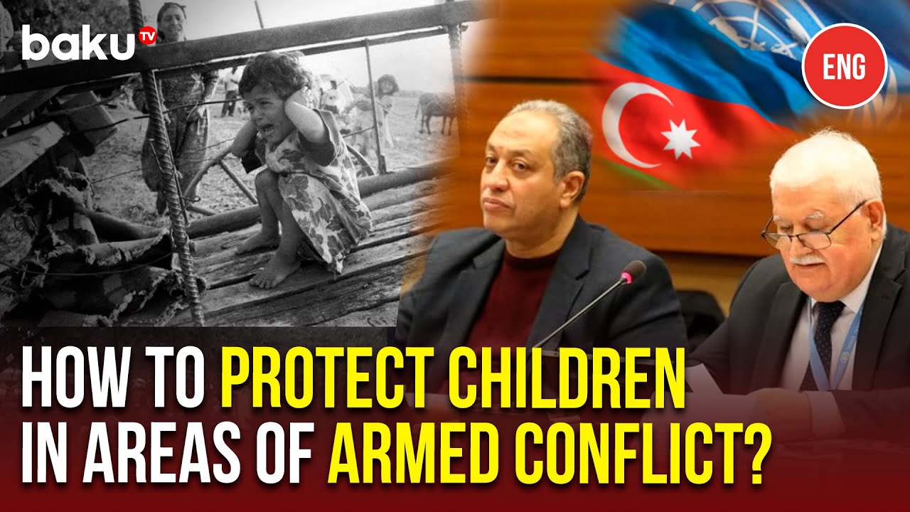 The UN Spoke about Azerbaijani Children Affected by Armenian&nbsp;Aggression