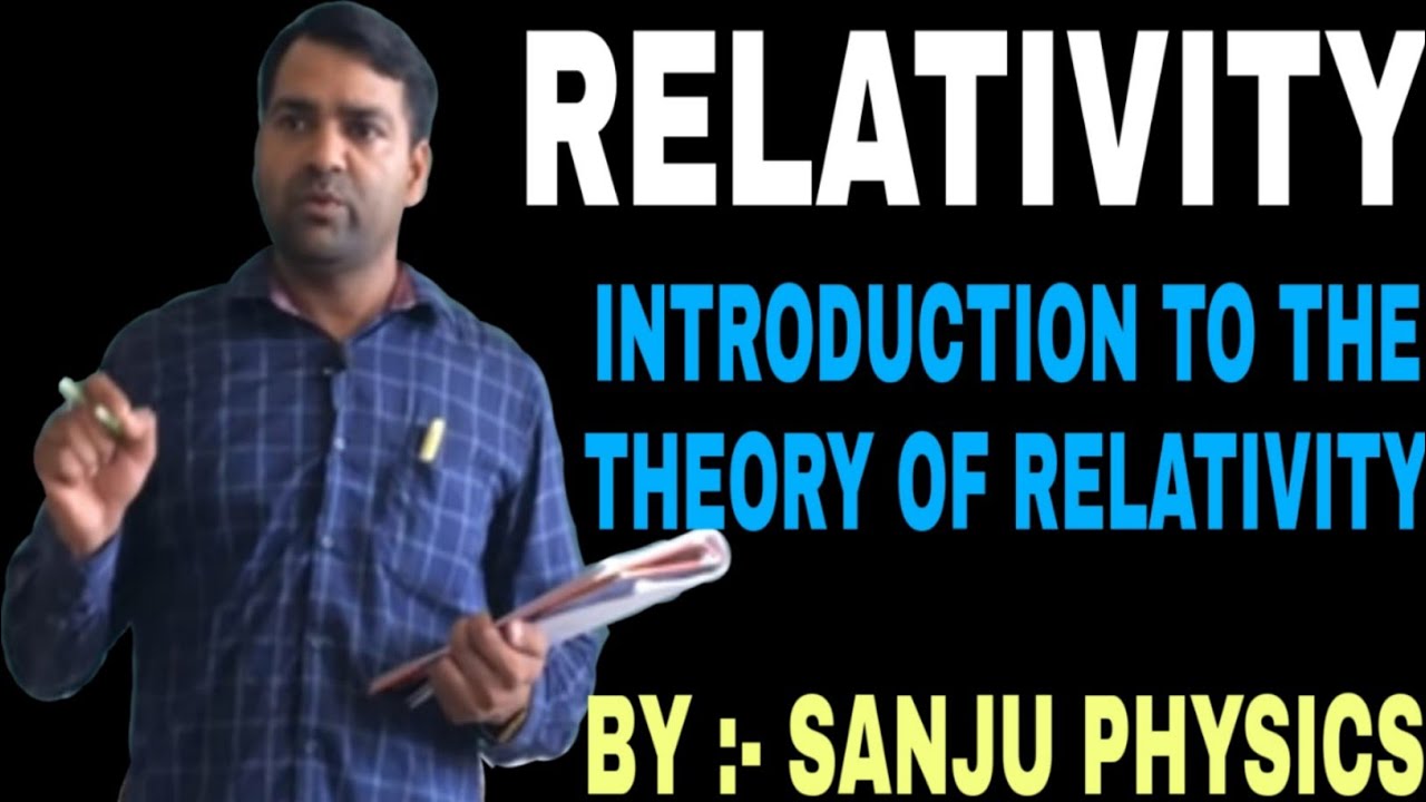 LEC-1  INTRODUCTION TO THE THEORY OF RELATIVITY