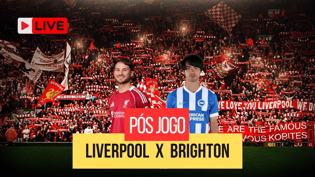 PÓS-JOGO: LIVERPOOL x BRIGHTON (FA Cup)