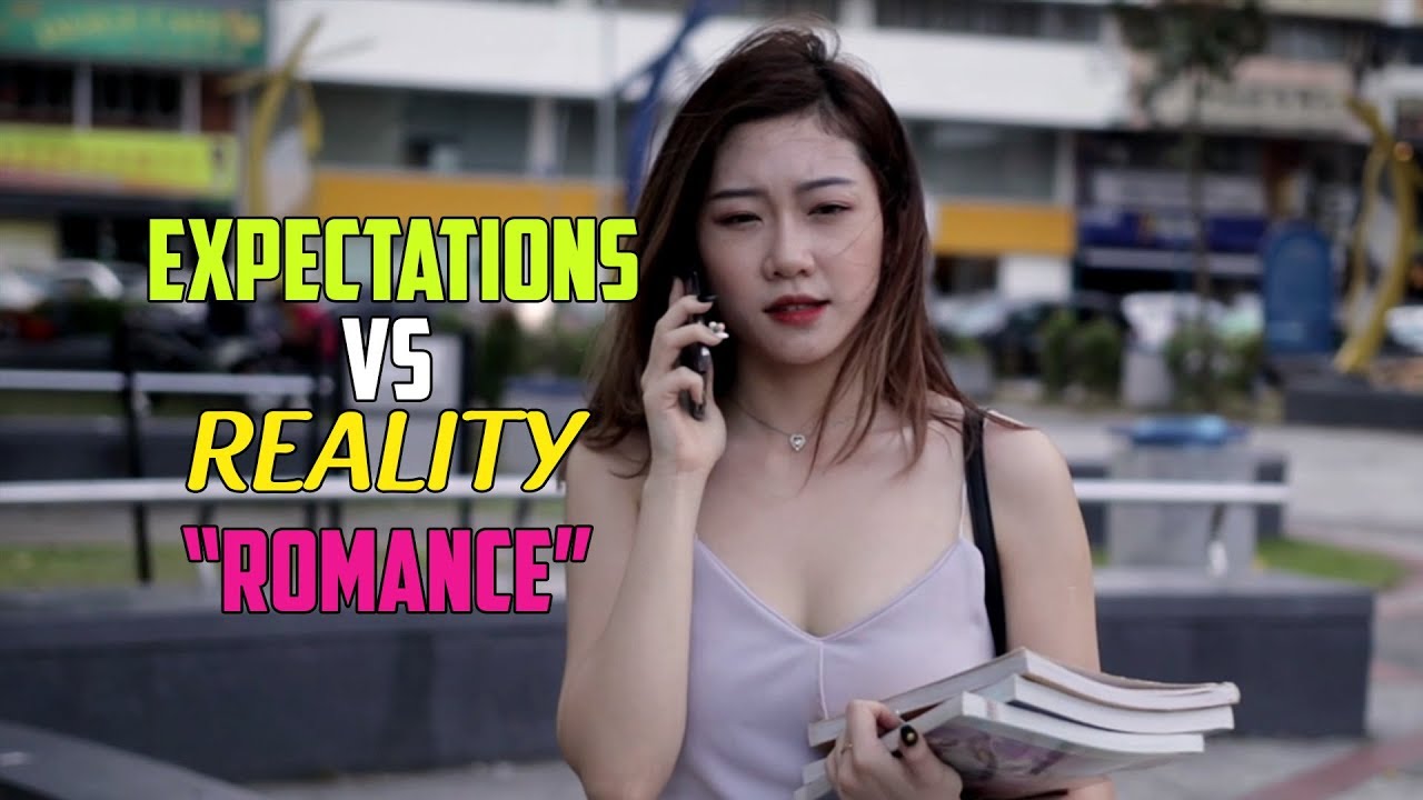 Expectation VS Reality - Romance