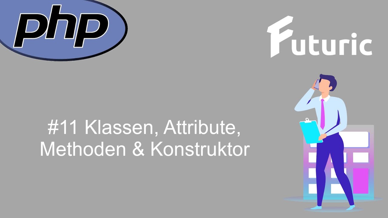 PHP Tutorials - Vom Einsteiger zum Profi | Deutsch | #11 Klassen (OOP)