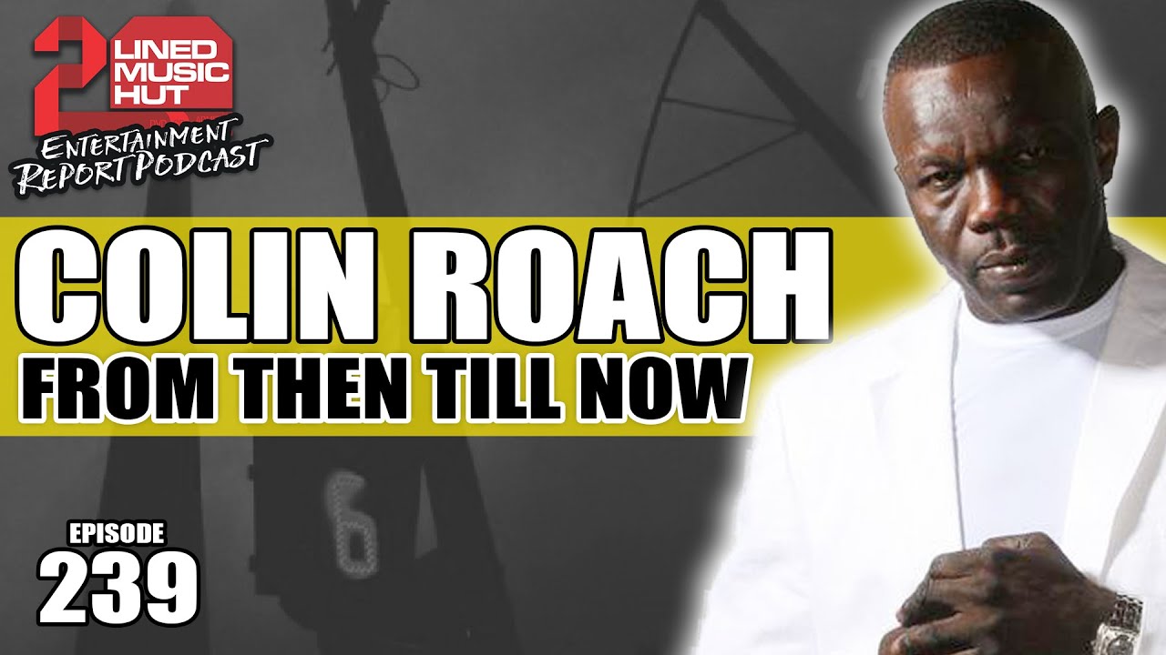 COLIN ROACH On King Jammys, Capleton, Anthony Malvo, Bounty Killer, Steely, Galaxy P, Shabba Ranks +