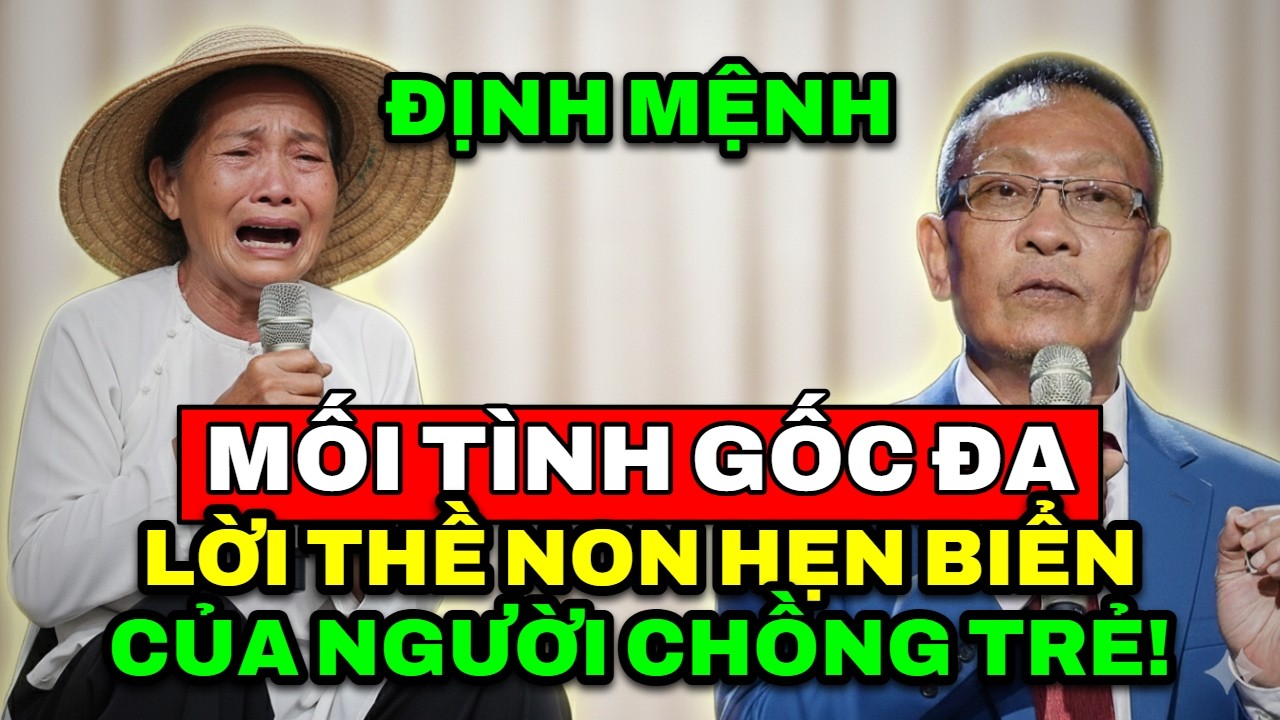 TÂM SỰ CÙNG VĂN SÂM - Mối tình nghèo gốc đa và lời thề ước định mệnh của người chồng trẻ tuổi.