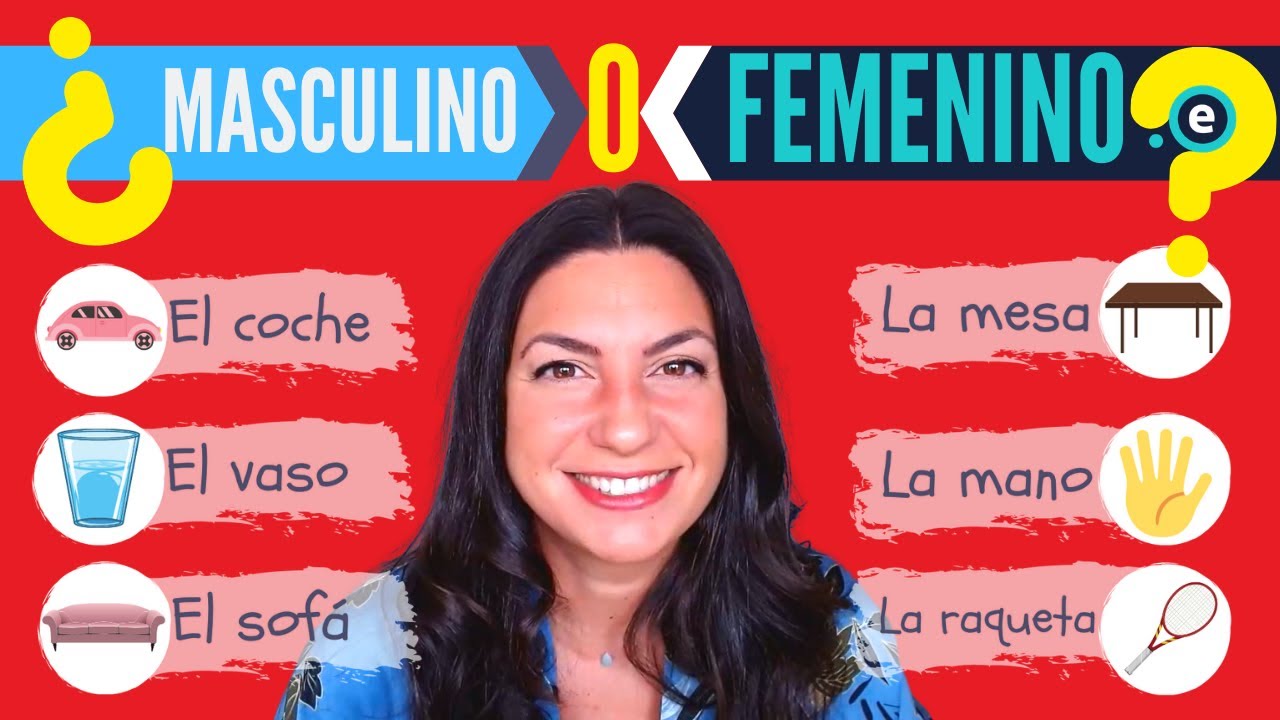 ¿Masculino o femenino? El género en español | Masculine or feminine? Gender in Spanish