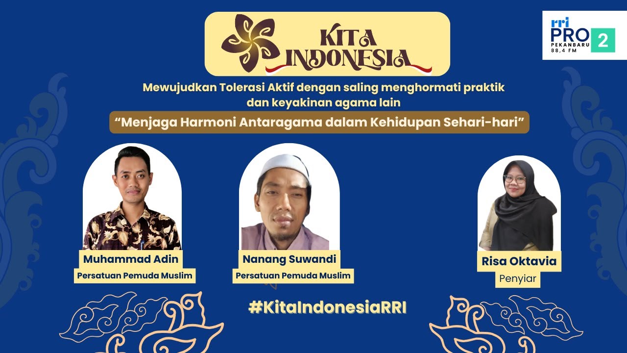 Obrolan Kita Indonesia Pro 2 Pekanbaru &ldquo;Menjaga Harmoni Antaragama dalam Kehidupan Sehari-hari