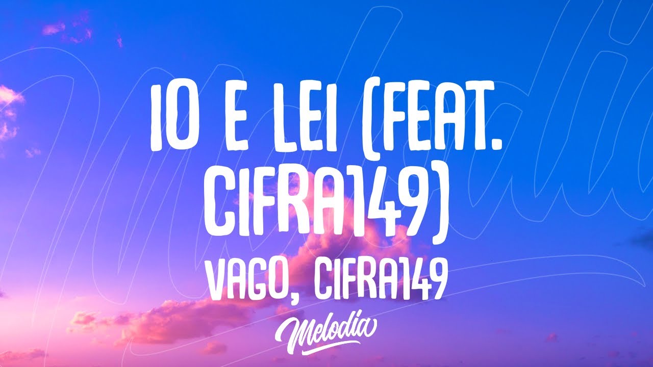 Vago, cifra149 - Io e Lei (feat. Cifra149) (Testo / Lyrics)