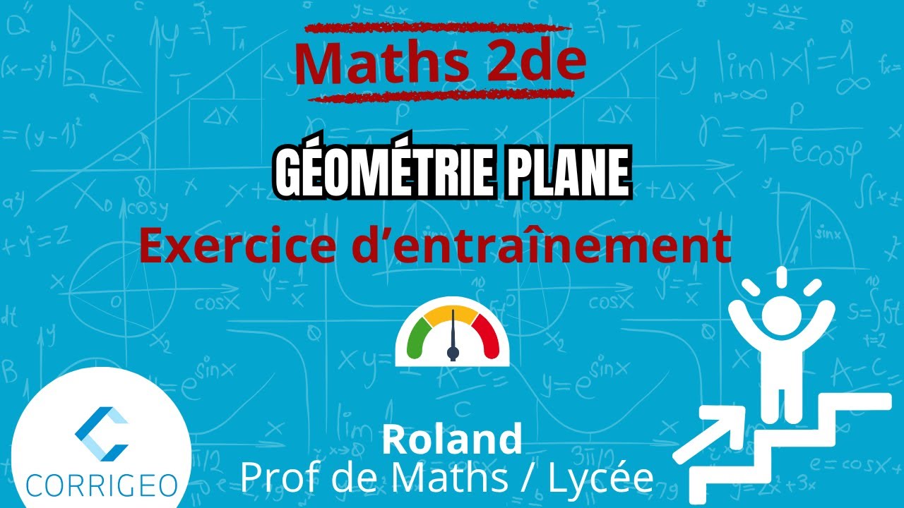 Mathématiques seconde/ Exercice difficulté ⭐⭐ - Chapitre 3 : Géométrie plane