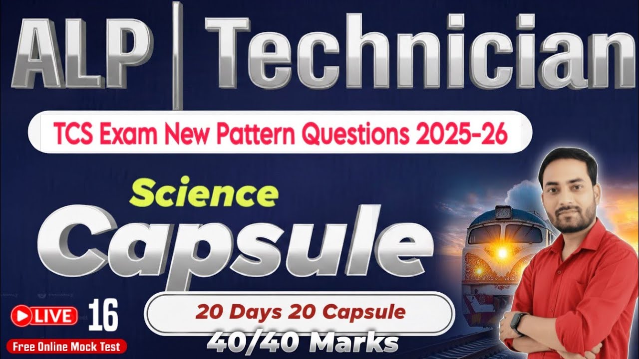 Railway ALP | Technician Science 💊Capsule | TCS New Pattern Question 2025-26 | 40/40 Marks | 🔴Live16
