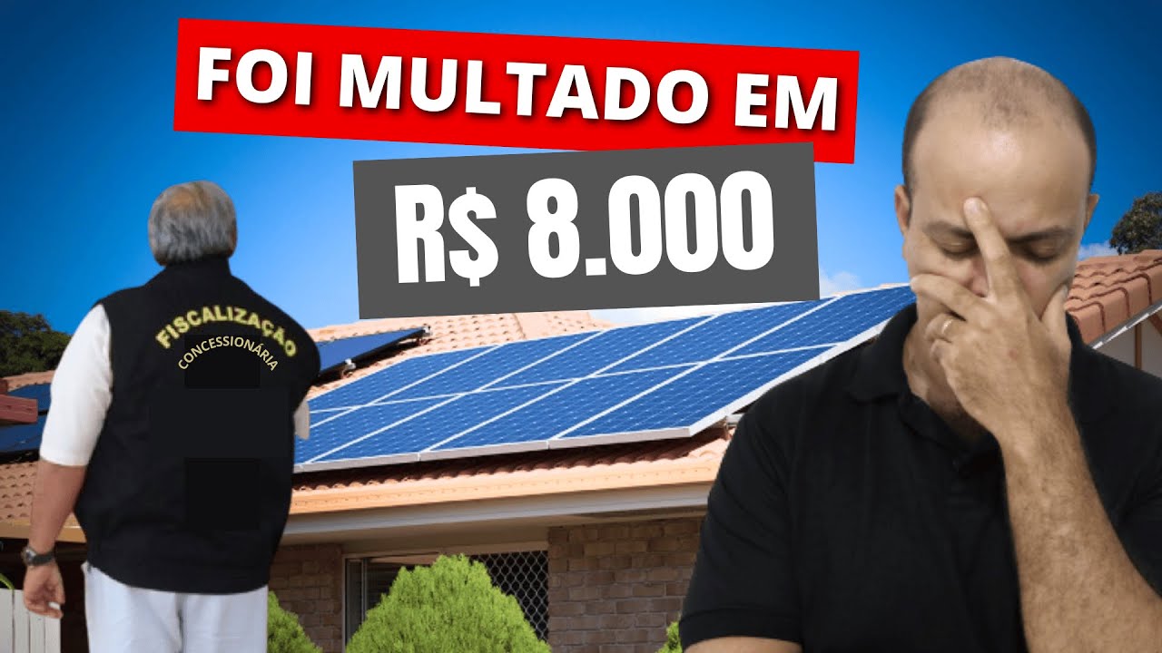 😱 Usou a Energia Solar de forma IRREGULAR e foi Multado em 8.000.00 reais
