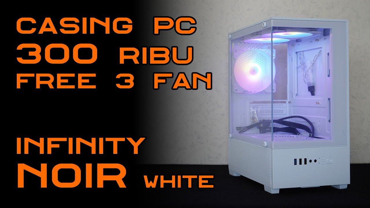 Murah.. Keren.. Tapi minusnya nih.. - Infinity Noir mATX PC case