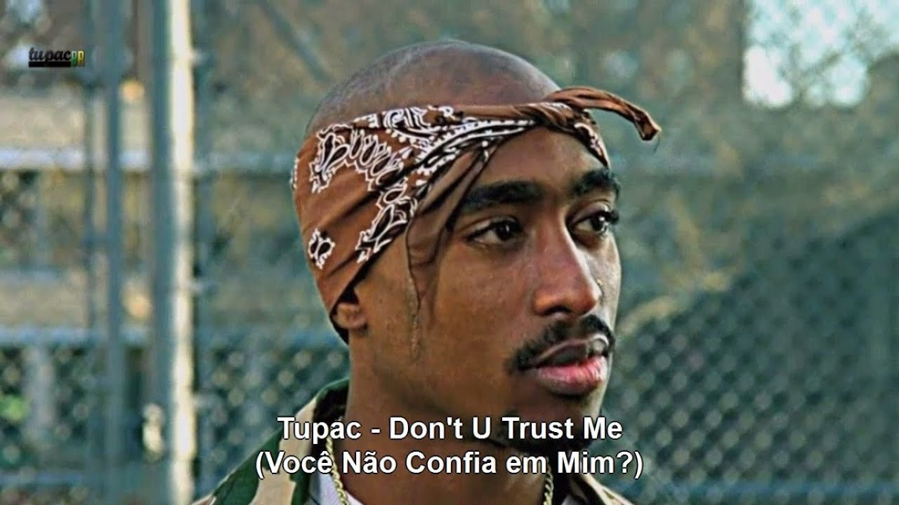 2Pac - Don't U Trust Me [Remix] (Legendado PT-BR)