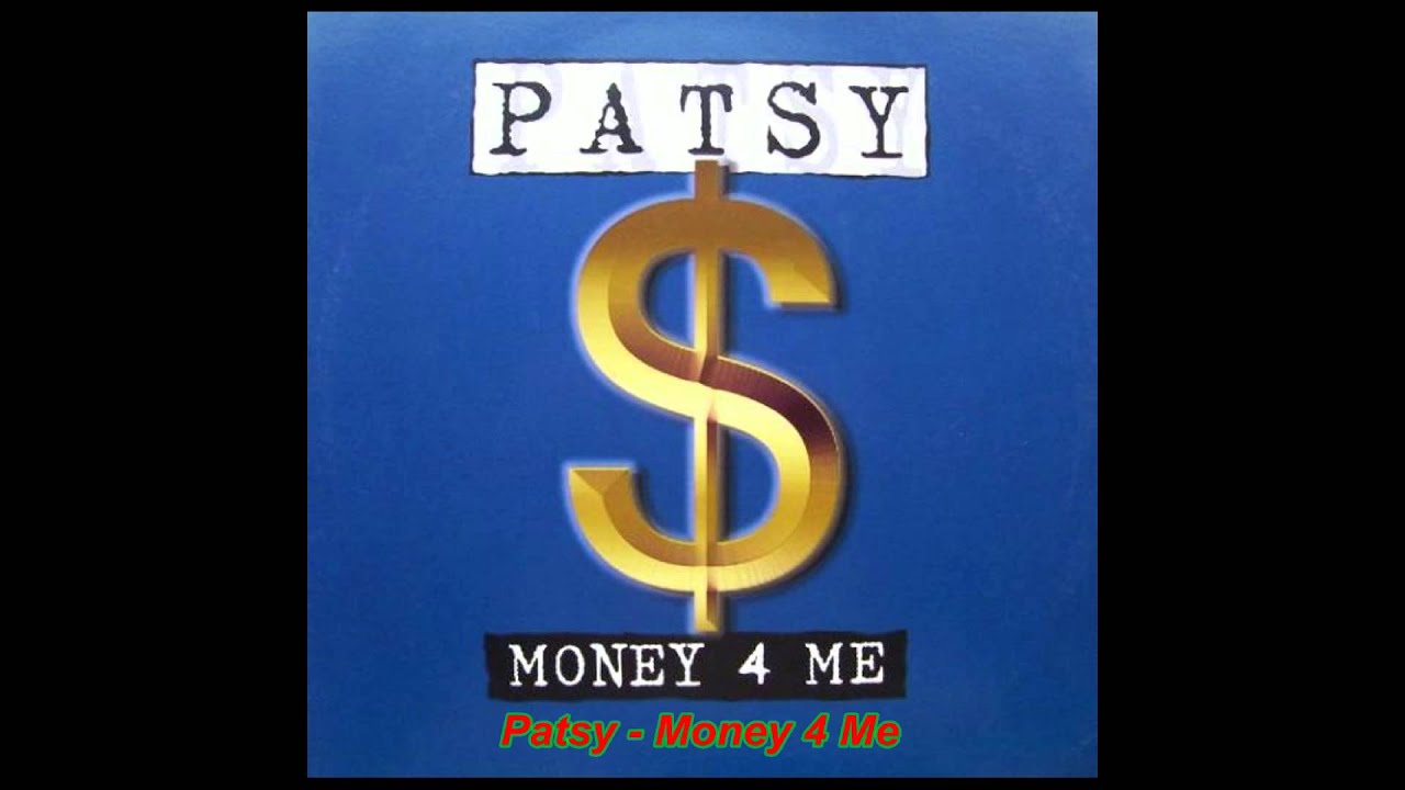 Patsy - Money 4 Me (Club Mix)