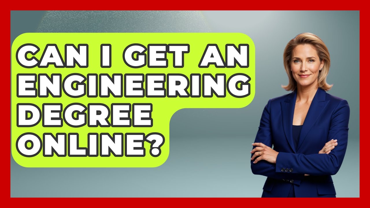 Can I Get An Engineering Degree Online? - The College Explorer