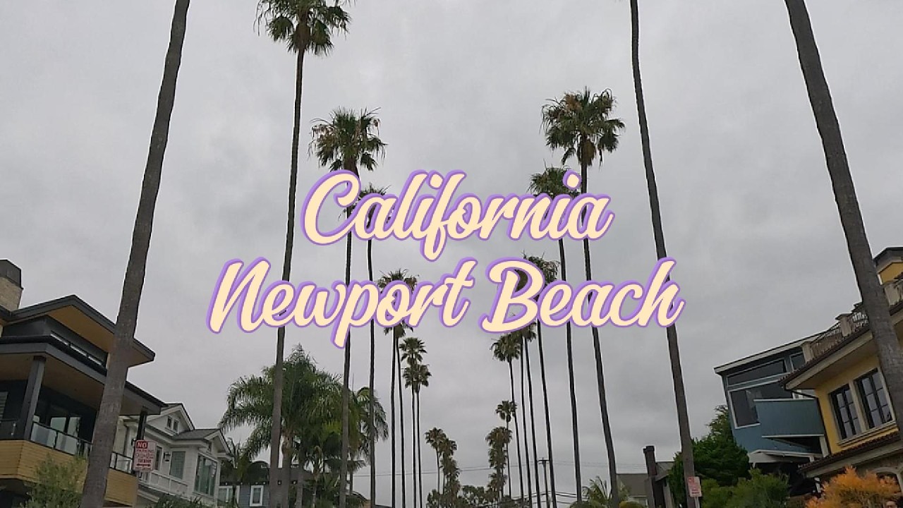 4K | Newport Beach California