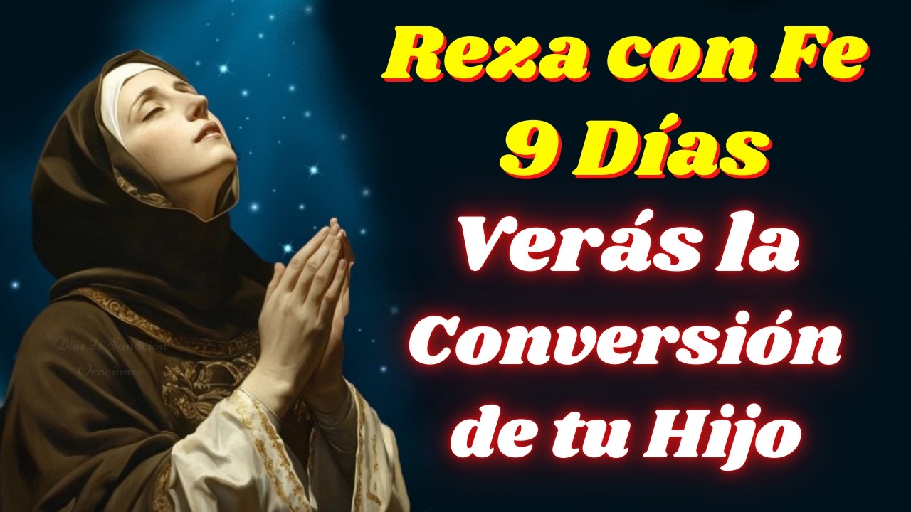 Oracion a SANTA MONICA Bendita por los hijos Rebeldes para la Conversión y Liberación de Adicciones