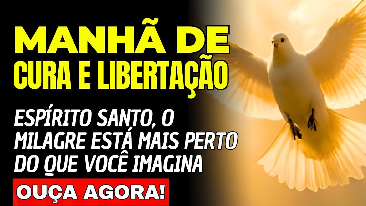 Oração da Manhã: Espírito Santo, O Milagre Está Mais Perto do Que Você Imagina