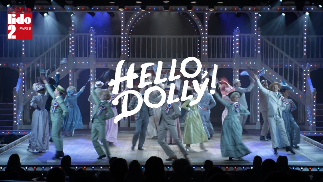 Hello, Dolly! | Teaser Officiel | Théâtre du Lido
