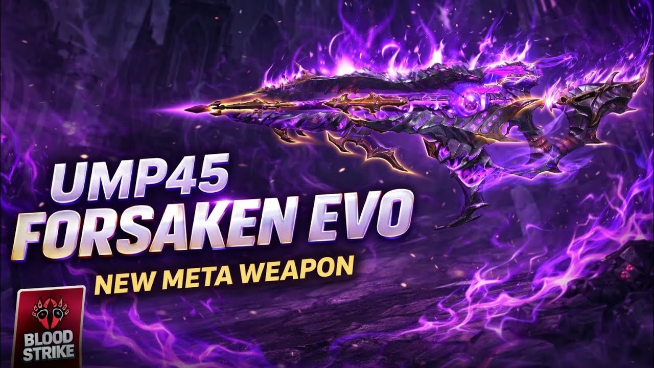 UMP45 FORSAKEN EVO Gameplay 🔥 Blood Strike New Update Best EVO Weapon