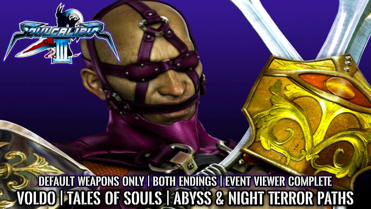 SOUL CALIBUR 3 | Tales of Souls | VOLDO | ABYSS & NIGHT TERROR Paths | Both Endings | 4K 60FPS