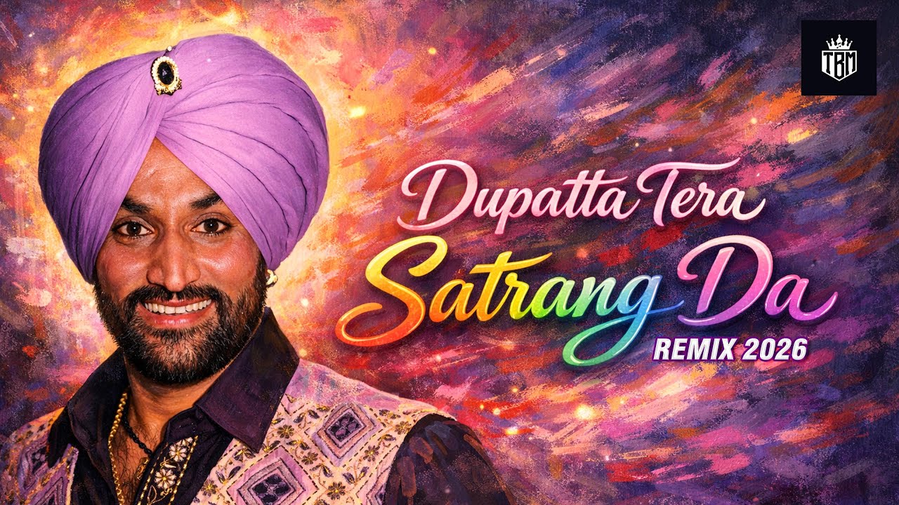 Dupatta tera Satrang Da | Surjit Bindrakhia | Remix 2026 | TBM