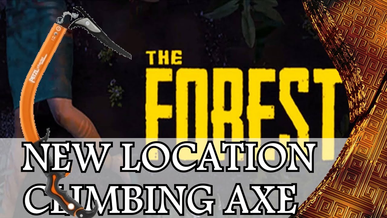 Tuto The Forest - New Emplacement Pioche Escalade V0.40 (Climbing Axe)