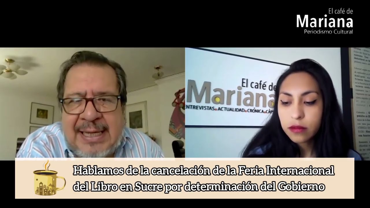 El café de Mariana | Suspensión de la FIL Sucre - Entrevista a David Pérez Hidalgo