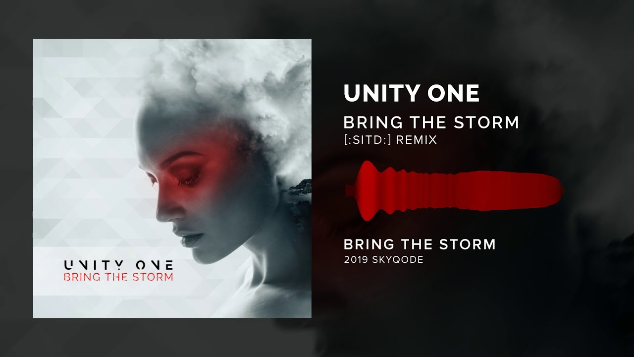 Unity One - Bring The Storm ([:SITD:] Remix)