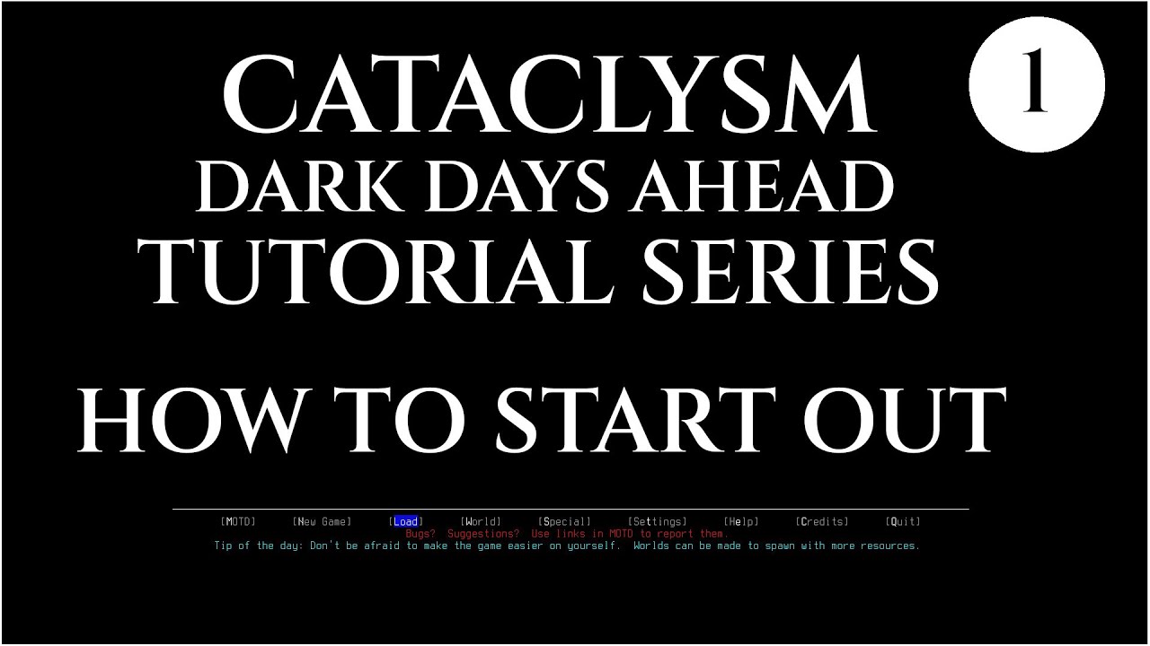 HOW TO START - 01 Cataclysm Dark Days Ahead - CDDA TUTORIAL
