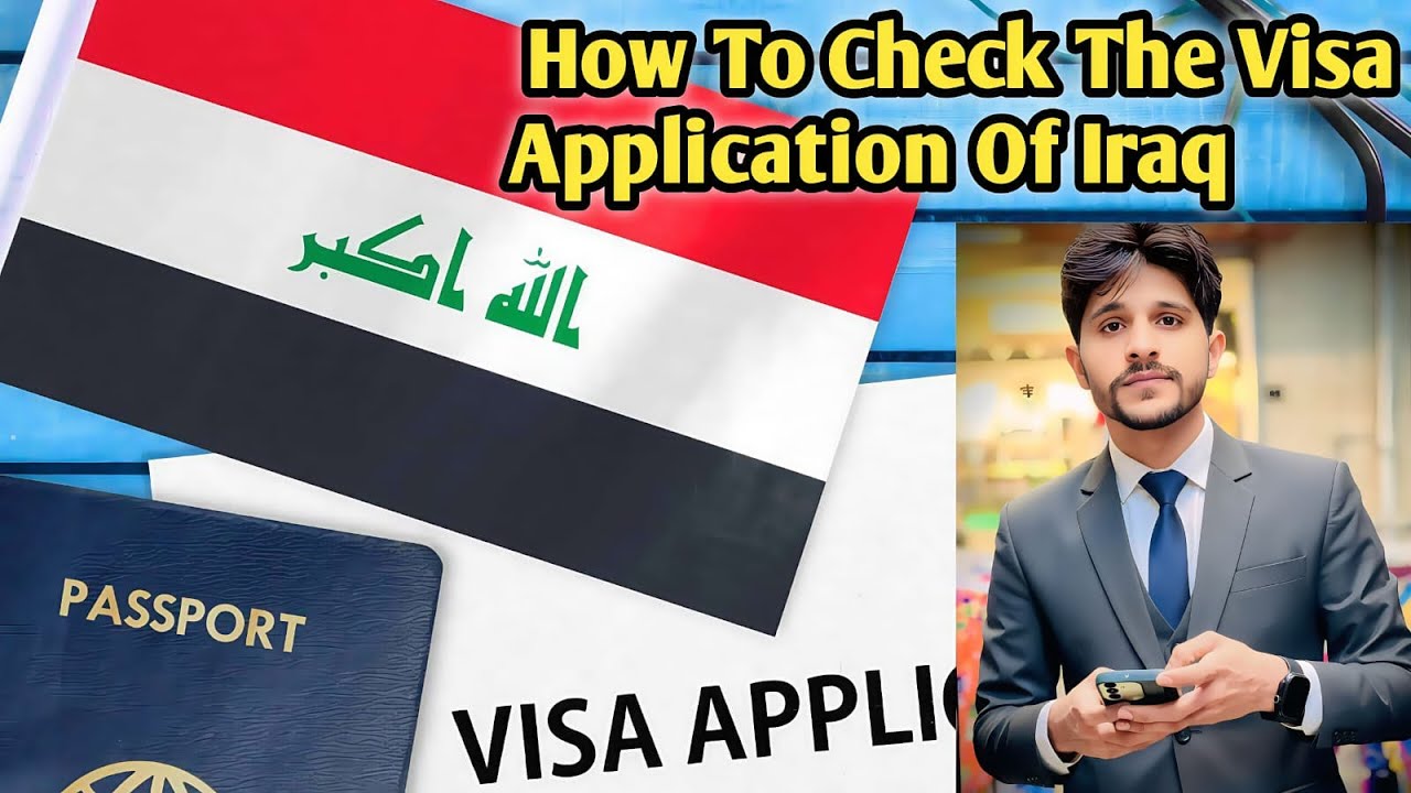How To Check The Visa Application Of Iraq