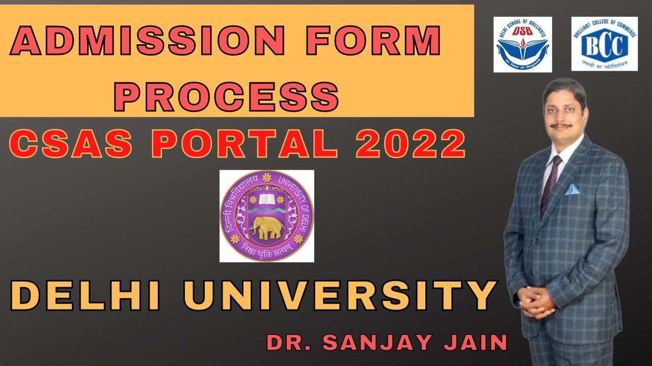 CSAS PORTAL 2022 || How to fill DU Admission FORM || PHASE 1,2,3 || BCC || DSB || DR. SANJAY JAIN