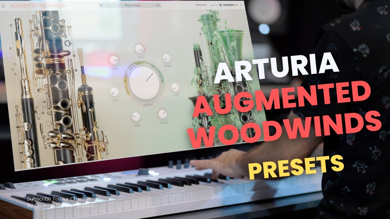 Arturia Augmented Woodwinds Amazing Presets!