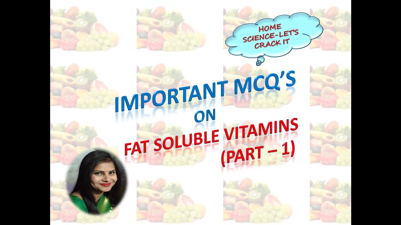 Fat Soluble Vitamins: Important MCQ's on Vitamin A & Vitamin D