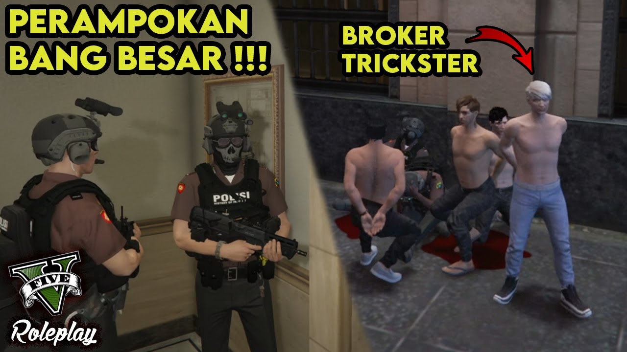 BROKER TRICKSTER VS POLISI DI PERAMPOKAN BANK TERBESAR !!!
