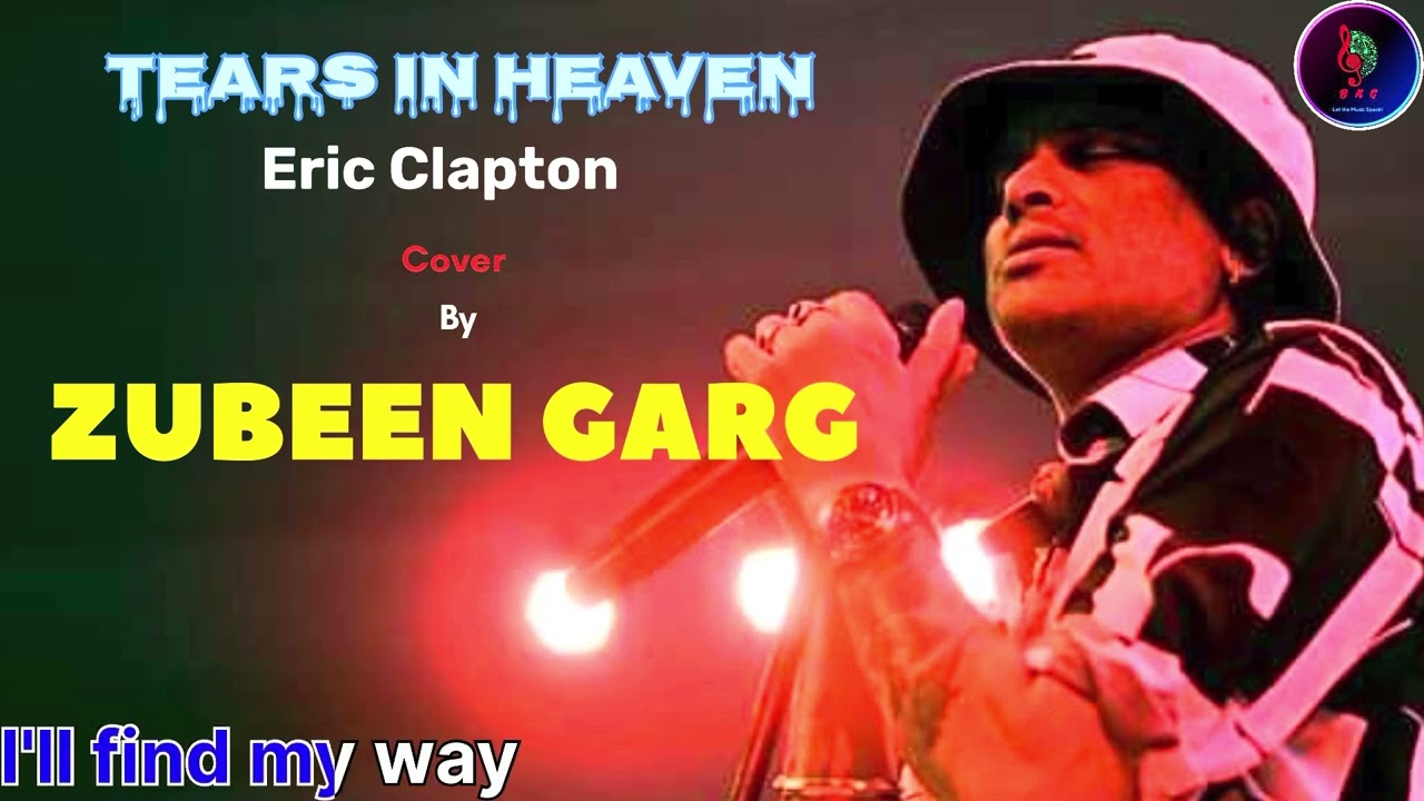 Tears In Heaven | Eric Clapton | Zubeen Garg | Cover