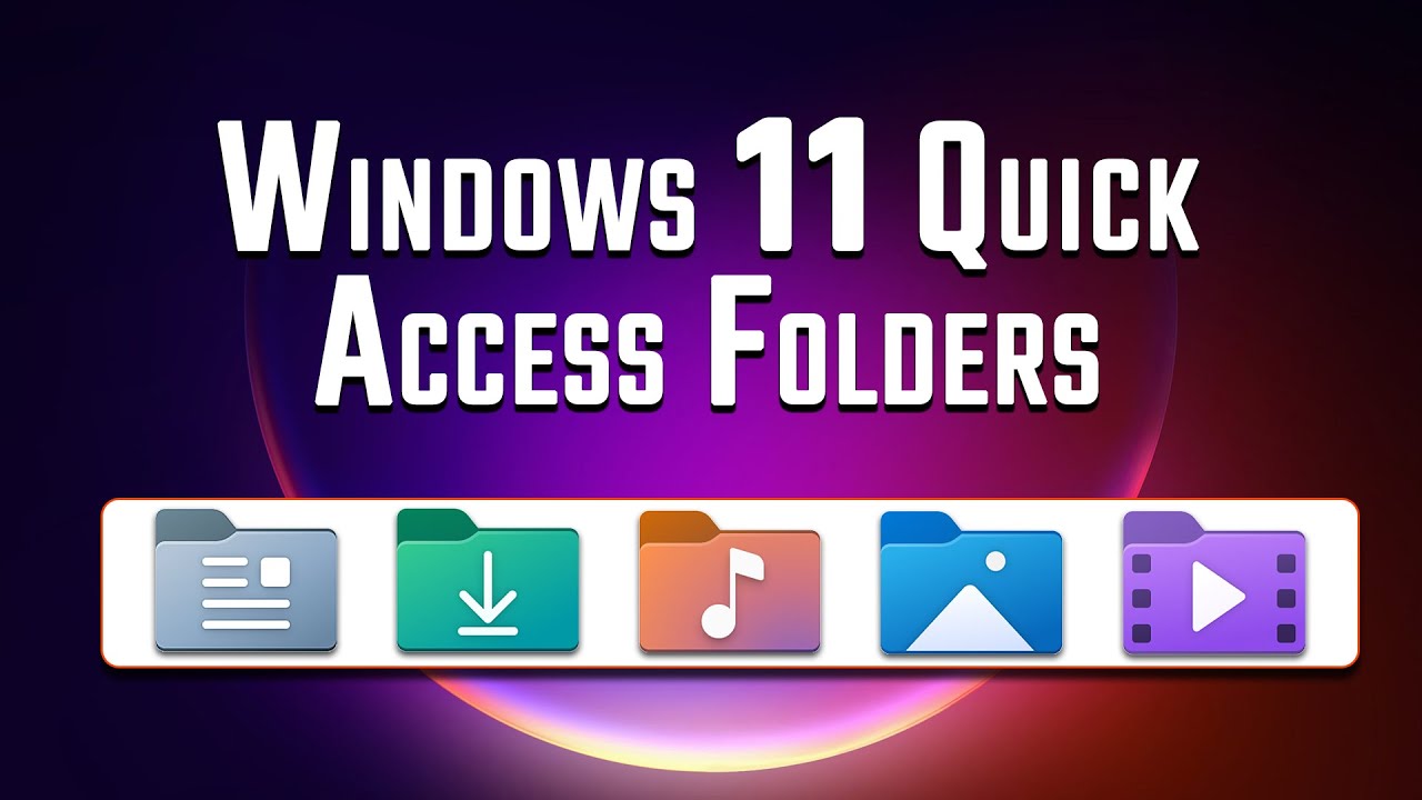 Quick Access Folders In Windows 11 | How To Get To Them Quicker