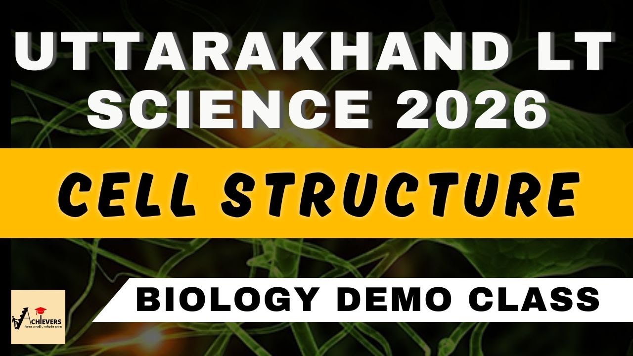 UK LT Exam 2026 | Cell Structure | Biology Demo Class | Uttarakhand Adhyapak | #uklt #ukltgrade