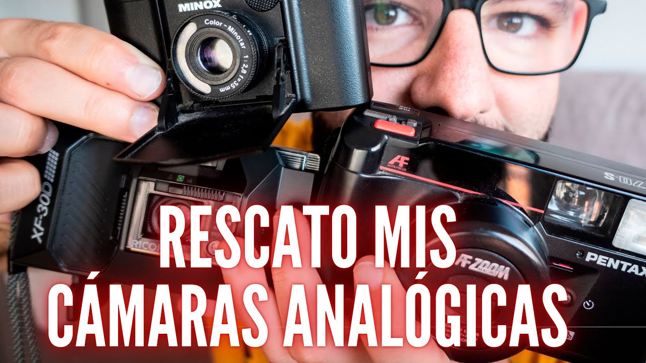 RESCATO MIS CÁMARAS ANALÓGICAS