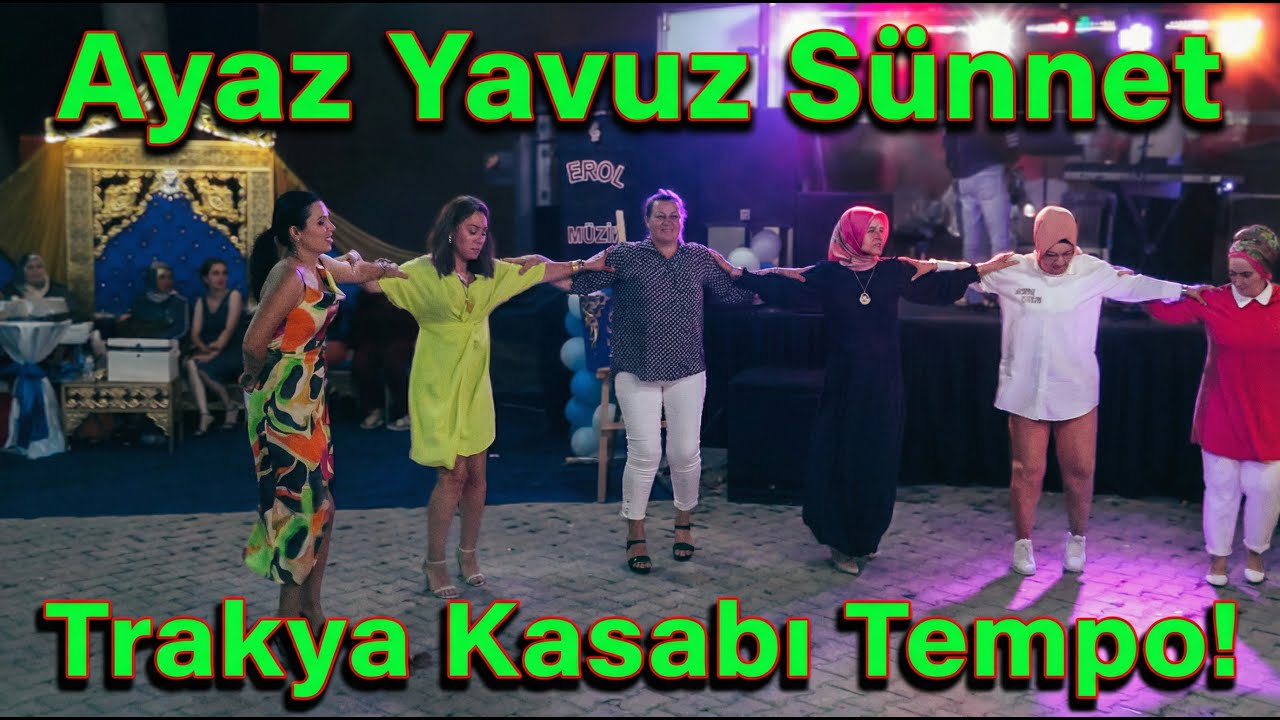 Ayaz Yavuz Sünnet-20.08.2022-Trakya Kasabı Tempo!#öneçıkar #trakyadüğünleri #youtube