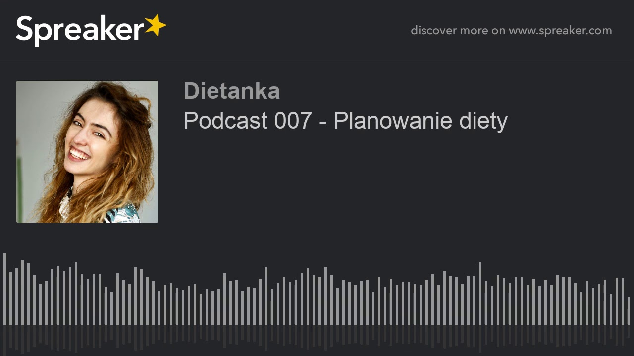 Podcast 007 - Planowanie diety (made with Spreaker)