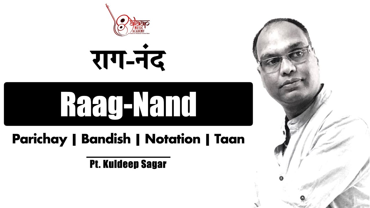 Raag Nand | नंद  | Mohe Karan De Batiya | Tutorial With Notation | Pt. Kuldeep Sagar | Alaap Music |