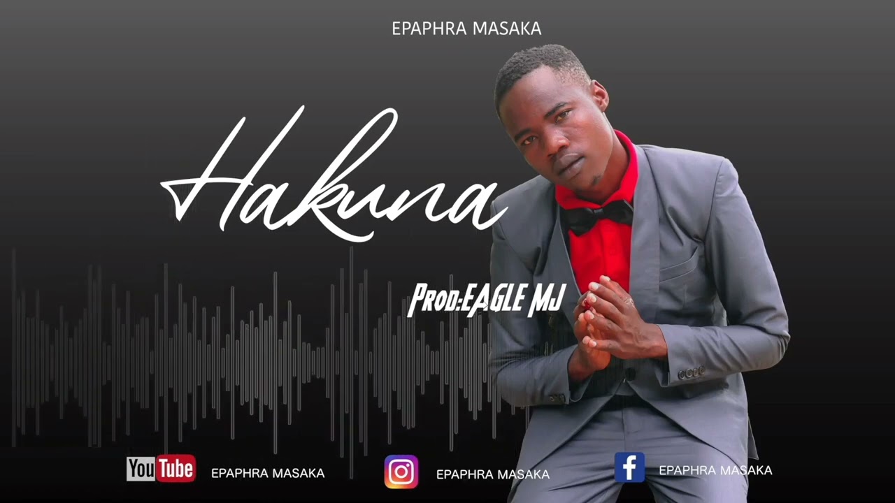 Hakuna by epaphra masaka 