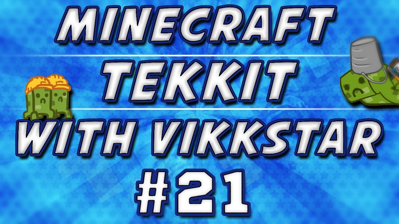 Minecraft Tekkit #21 with Vikkstar123